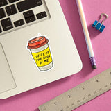 Coffee is the Boss of Me Sticker