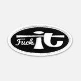 FUCK IT OVAL PATCH