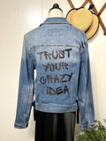 Trust Your Crazy Idea | Upcycled Denim Jacket XL