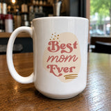 Best mom ever mug